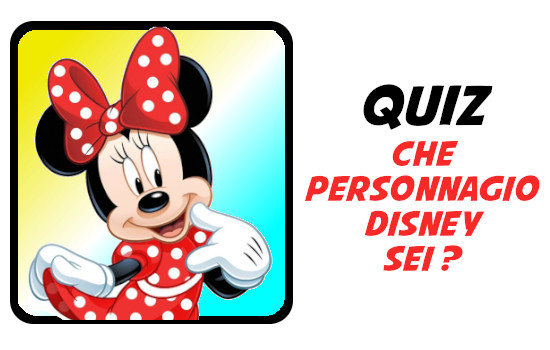 Image : Test Che Personaggio Disney Sei​ : 20 Domande sulla tua Personalità