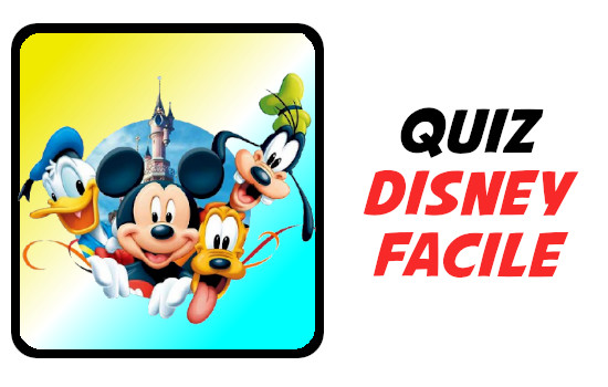 Quiz : Quiz Disney Facile : 20 Domande Online con Riposte