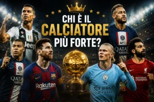calciatori piu forti